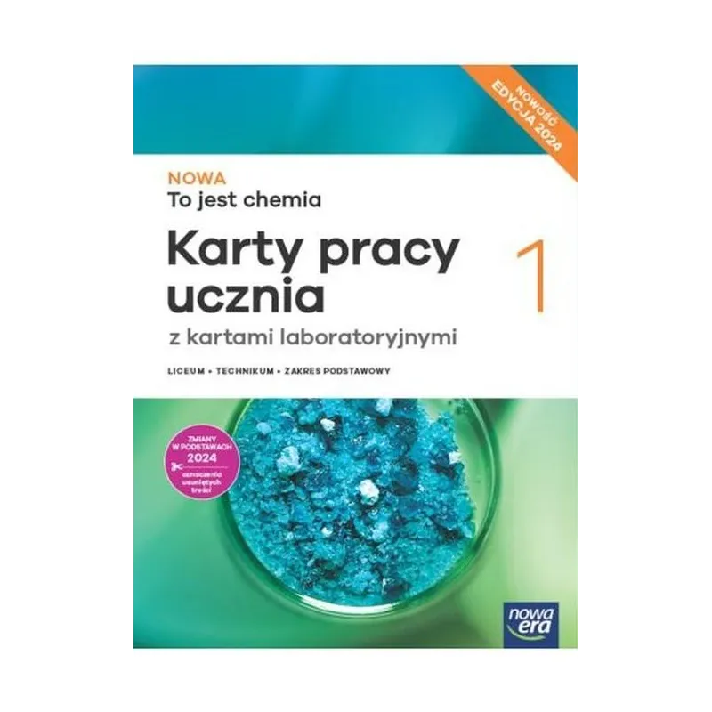 TO JEST CHEMIA 1. KARTY PRACY UCZNIA Z KARTAMI LABORATORYJNYMI ZAKRES PODSTAWOWY