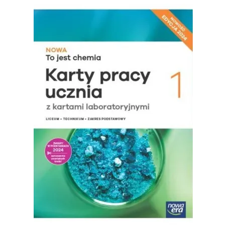 TO JEST CHEMIA 1. KARTY PRACY UCZNIA Z KARTAMI LABORATORYJNYMI ZAKRES PODSTAWOWY