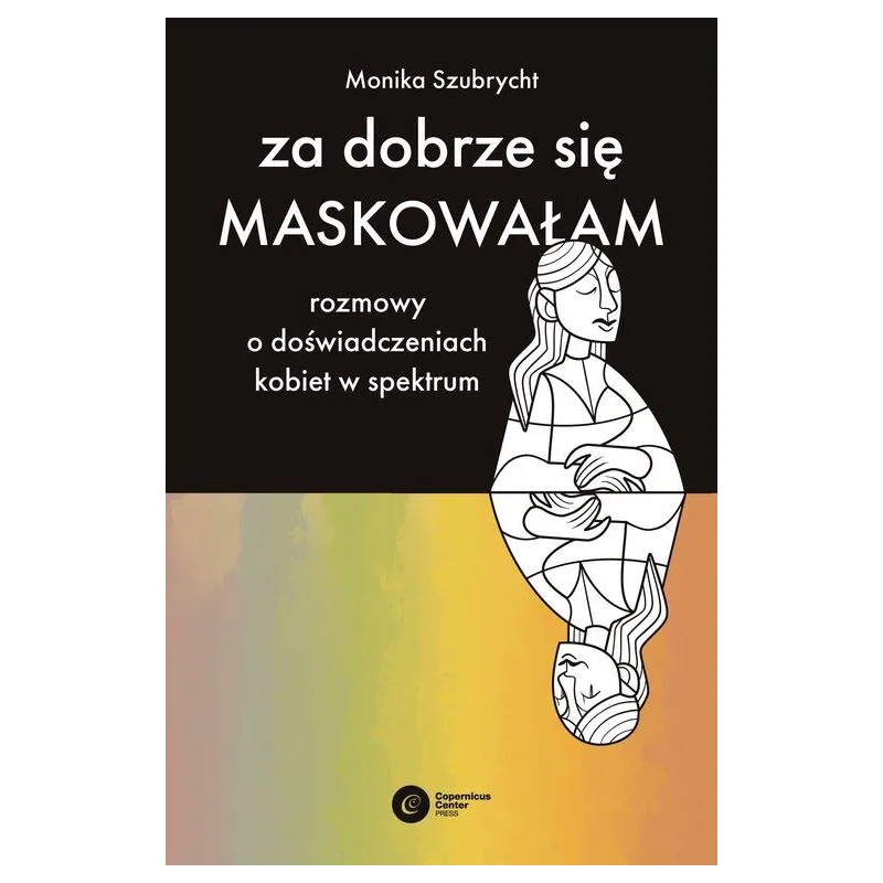 ZA DOBRZE SIĘ MASKOWAŁAM