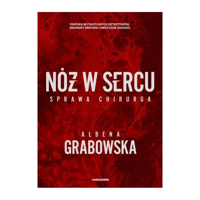 NÓŻ W SERCU. SPRAWA CHIRURGA