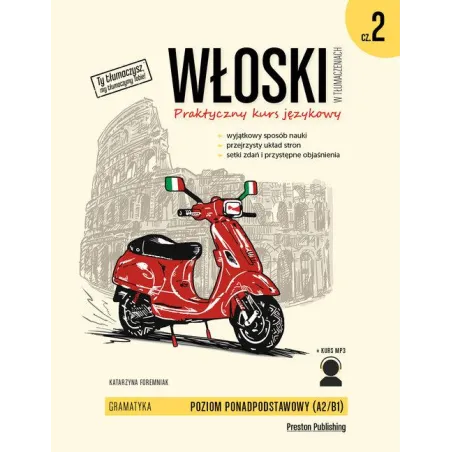 Włoski W Tłumaczeniach. Gramatyka 2 Włoski W Tłumaczeniach. Gramatyka 2