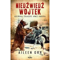 NIEDŹWIEDŹ WOJTEK. NIEZWYKŁY ŻOŁNIERZ ARMII ANDERSA