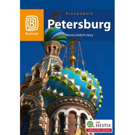 Petersburg. Miasto Białych Nocy. Przewodnik Ilustrowany