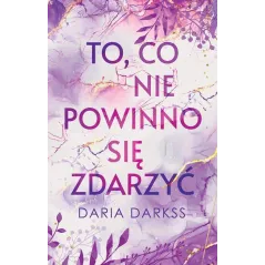 TO, CO NIE POWINNO SIĘ ZDARZYĆ
