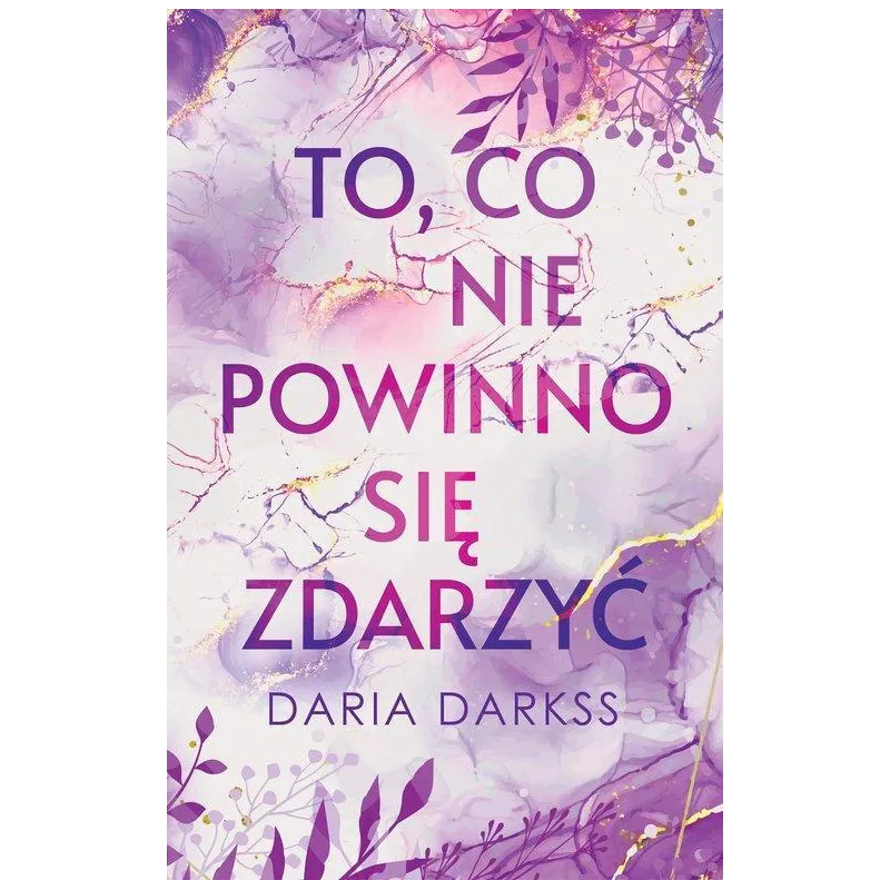 TO, CO NIE POWINNO SIĘ ZDARZYĆ