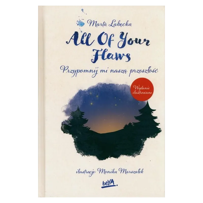 ALL OF YOUR FLAWS. PRZYPOMNIJ MI NASZĄ PRZESZŁOŚĆ