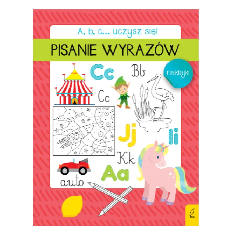 A,B,C, UCZYSZ SIĘ PISANIE WYRAZÓW 5+ - Wilga