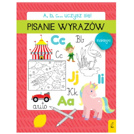A,B,C, UCZYSZ SIĘ PISANIE WYRAZÓW 5+ - Wilga