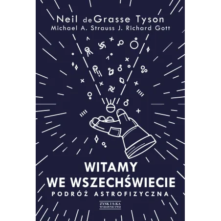 WITAMY WE WSZECHŚWIECIE. PODRÓŻ ASTROFIZYCZNA