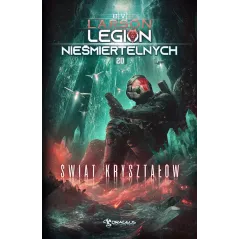 ŚWIAT KRYSZTAŁÓW. LEGION NIEŚMIERTELNYCH. TOM 20
