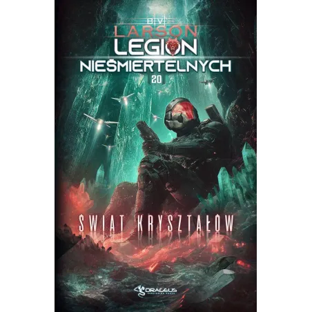 Świat Kryształów. Legion Nieśmiertelnych. Tom 20