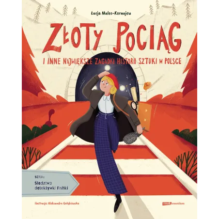 ZŁOTY POCIĄG I INNE NAJWIĘKSZE ZAGADKI HISTORII SZTUKI W POLSCE