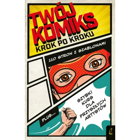 TWÓJ KOMIKS. KROK PO KROKU