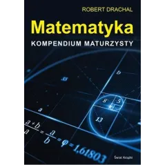 MATEMATYKA KOMPENDIUM MATURZYSTY - Świat Książki