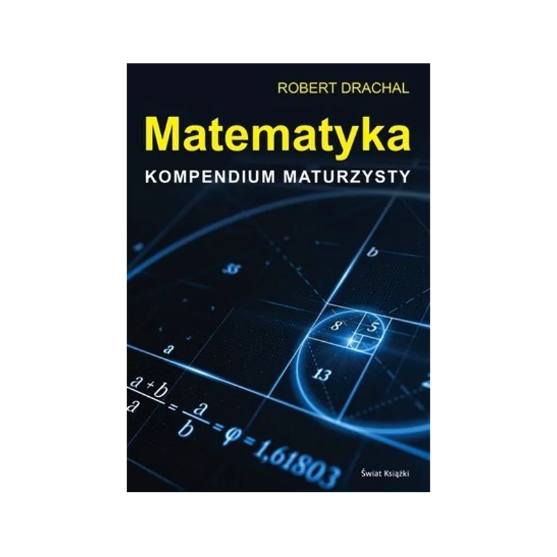 MATEMATYKA KOMPENDIUM MATURZYSTY - Świat Książki