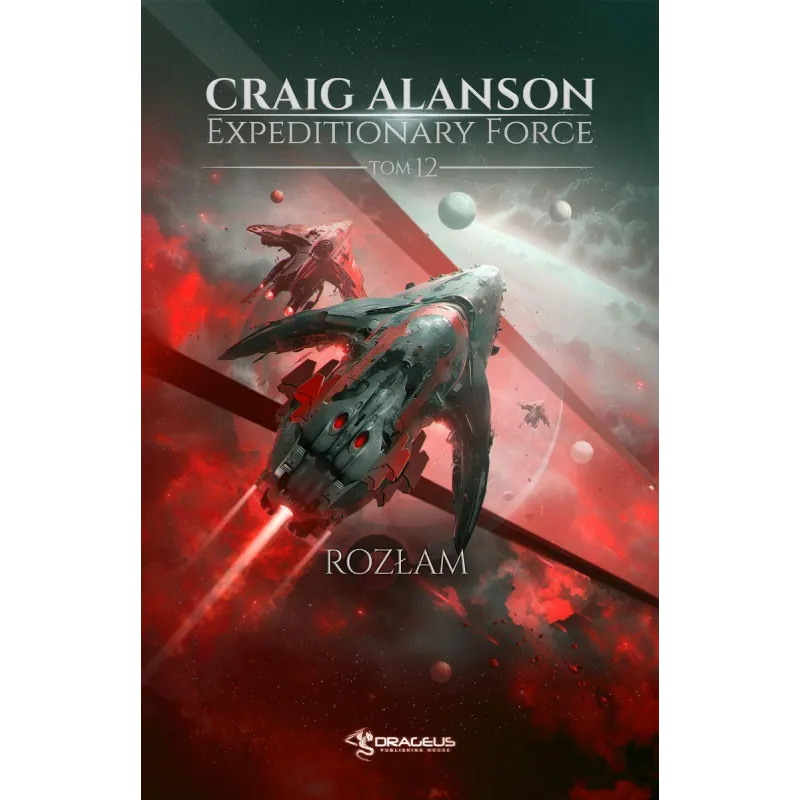 ROZŁAM. EXPEDITIONARY FORCE. TOM 12