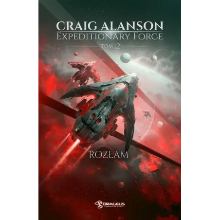 Rozłam. Expeditionary Force. Tom 12 Rozłam. Expeditionary Force. Tom 12