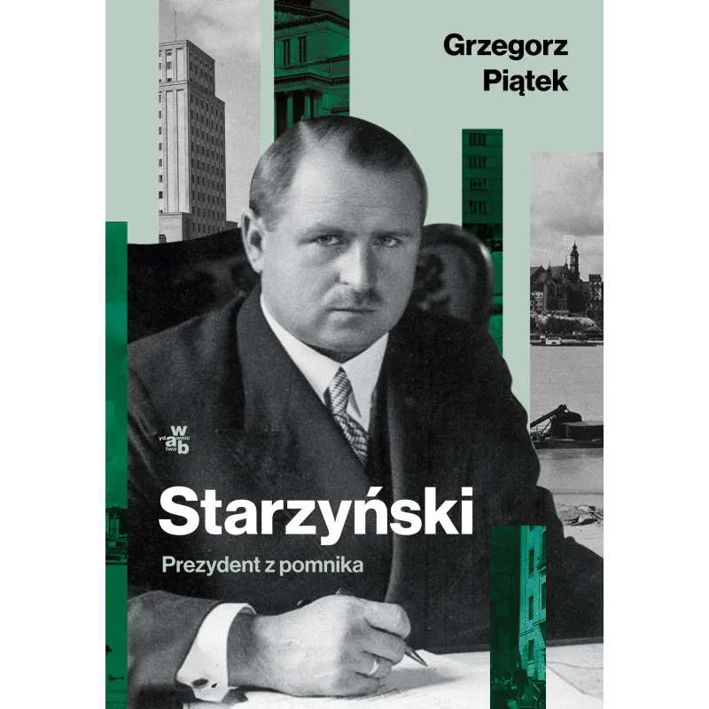 STARZYŃSKI. PREZYDENT Z POMNIKA