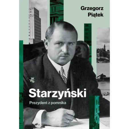 STARZYŃSKI. PREZYDENT Z POMNIKA