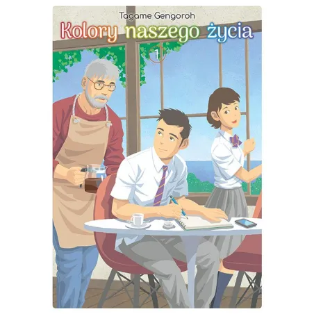 KOLORY NASZEGO ŻYCIA. TOM 1