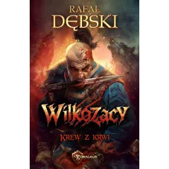 KREW Z KRWI. WILKOZACY