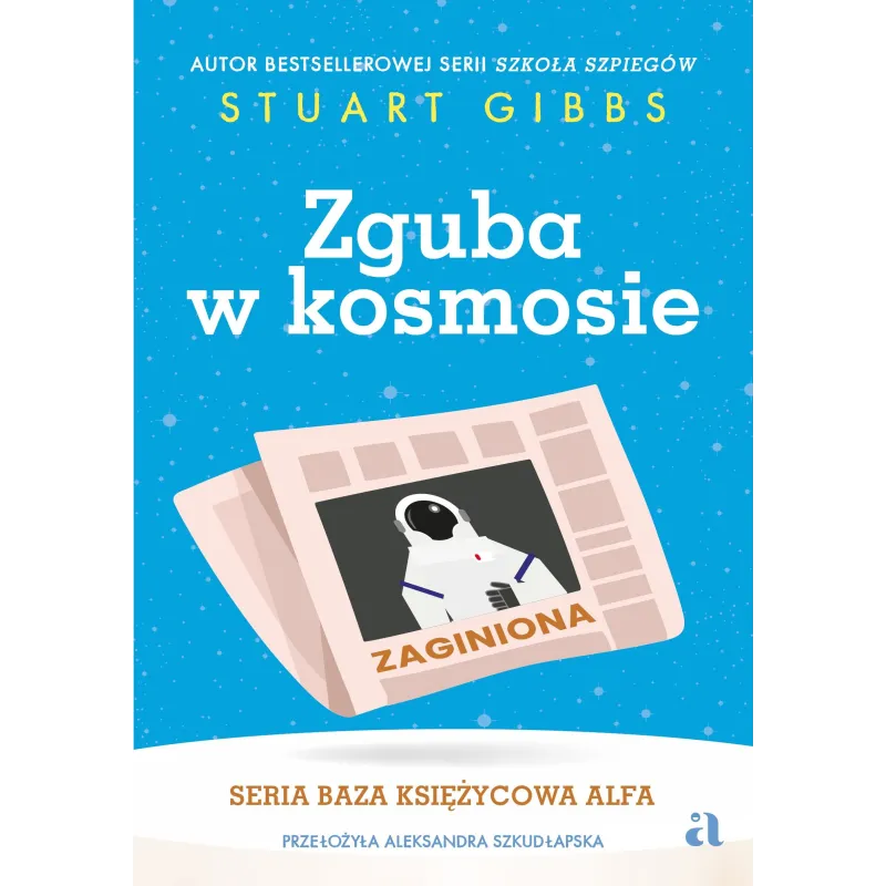 ZGUBA W KOSMOSIE. BAZA KSIĘŻYCOWA ALFA