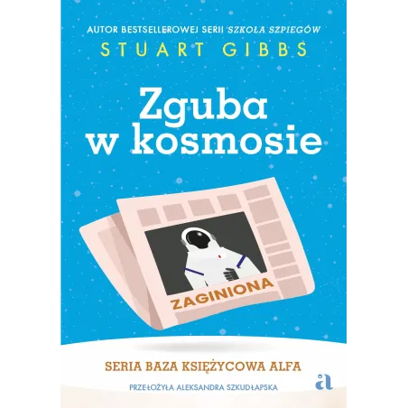 ZGUBA W KOSMOSIE. BAZA KSIĘŻYCOWA ALFA