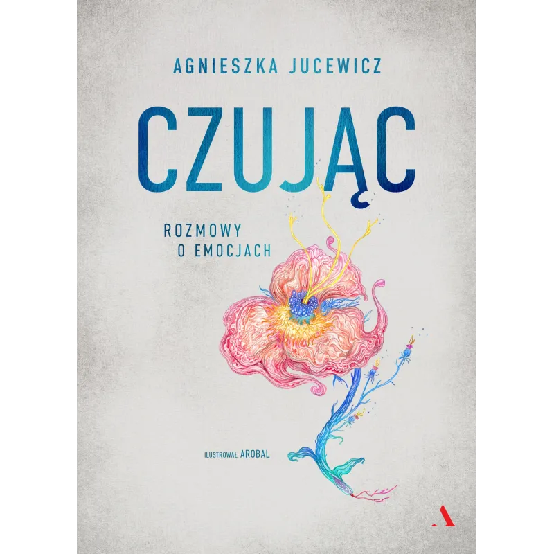 CZUJĄC. ROZMOWY O EMOCJACH