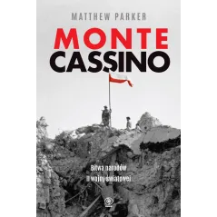 MONTE CASSINO. BITWA NARODÓW II WOJNY ŚWIATOWEJ