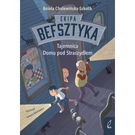 TAJEMNICA DOMU POD STRASZYDŁEM. EKIPA BEFSZTYKA