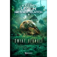 ŚWIAT DŻUNGLI. LEGION NIEŚMIERTELNYCH. TOM 19