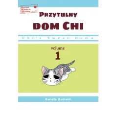 CHI’S SWEET HOME. PRZYTULNY DOM CHI. TOM 1