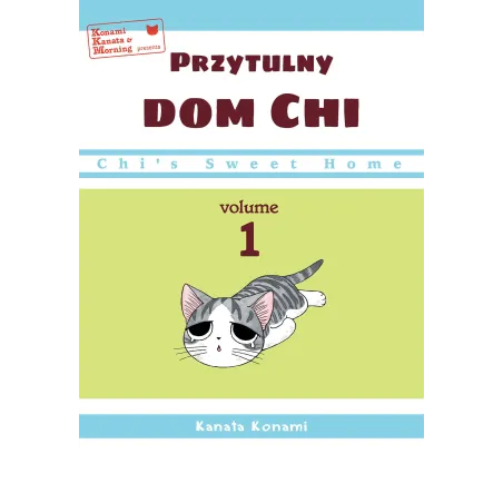 CHI’S SWEET HOME. PRZYTULNY DOM CHI. TOM 1