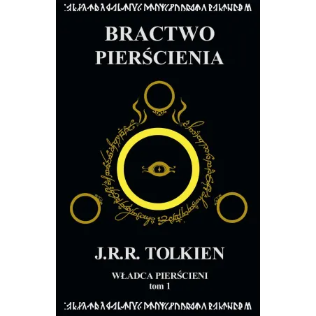 BRACTWO PIERŚCIENIA. WŁADCA PIERŚCIENI. TOM 1 WYD. 2022