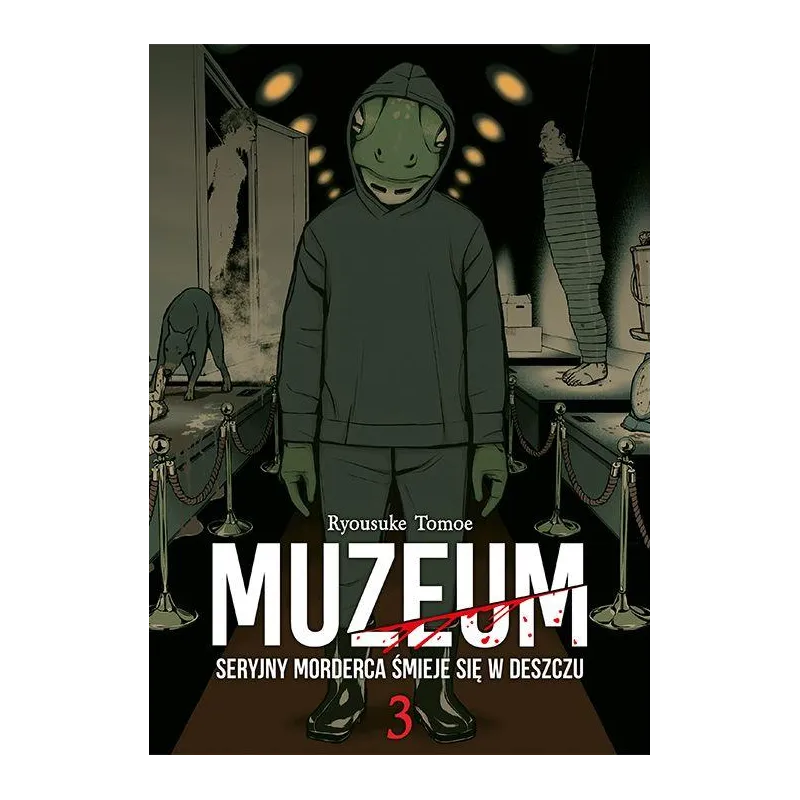 MUZEUM. SERYJNY MORDERCA ŚMIEJE SIĘ W DESZCZU. TOM 3