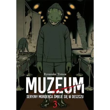 MUZEUM. SERYJNY MORDERCA ŚMIEJE SIĘ W DESZCZU. TOM 3
