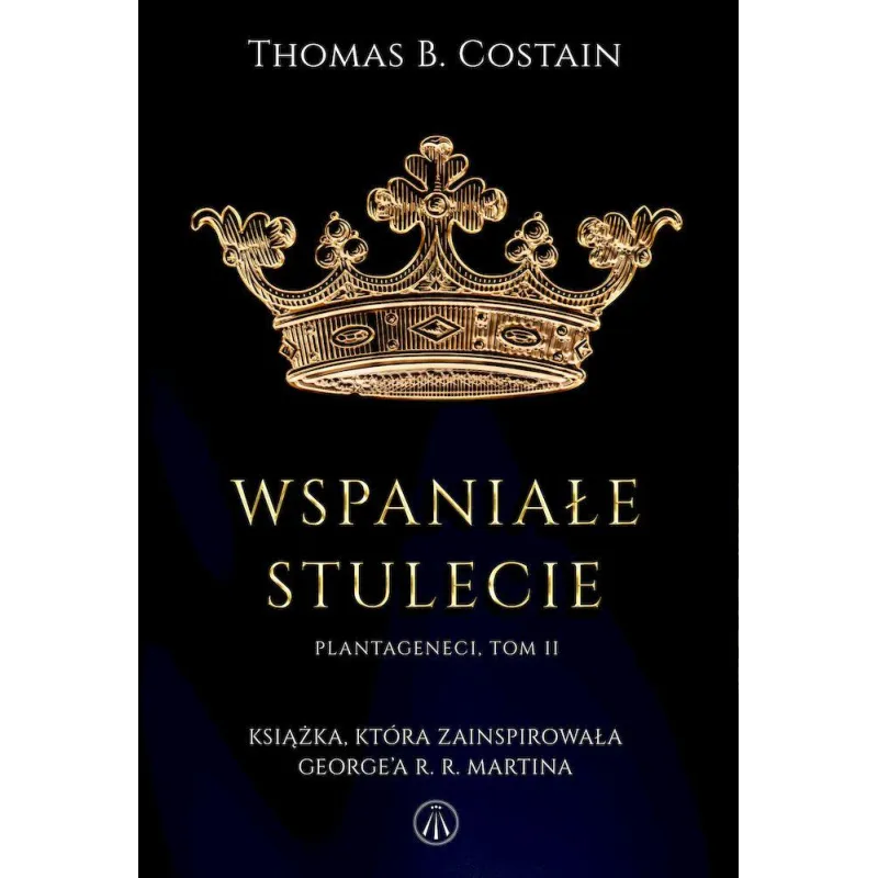 WSPANIAŁE STULECIE. PLANTAGENECI 2