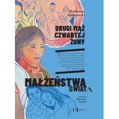 DRUGI MĄŻ CZWARTEJ ŻONY. MAŁŻEŃSTWA ŚWIATA