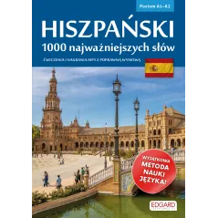 HISZPAŃSKI. 1000 NAJWAŻNIEJSZYCH SŁÓW. POZIOM A1-A2