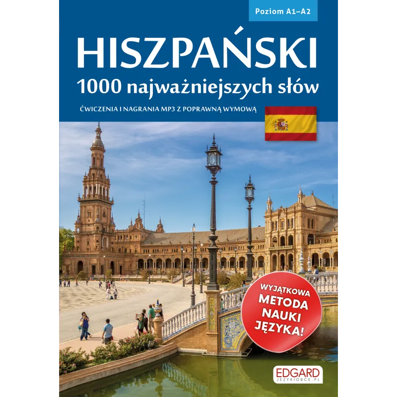 HISZPAŃSKI. 1000 NAJWAŻNIEJSZYCH SŁÓW. POZIOM A1-A2