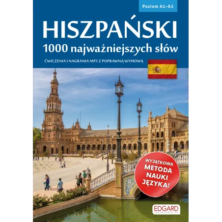 HISZPAŃSKI. 1000 NAJWAŻNIEJSZYCH SŁÓW. POZIOM A1-A2