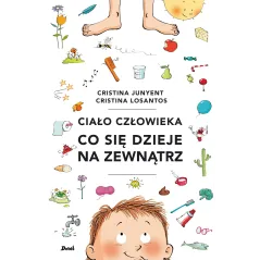 CIAŁO CZŁOWIEKA. CO SIĘ DZIEJE NA ZEWNĄTRZ