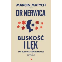 BLISKOŚĆ I LĘK. JAK BUDOWAĆ LEPSZE RELACJE