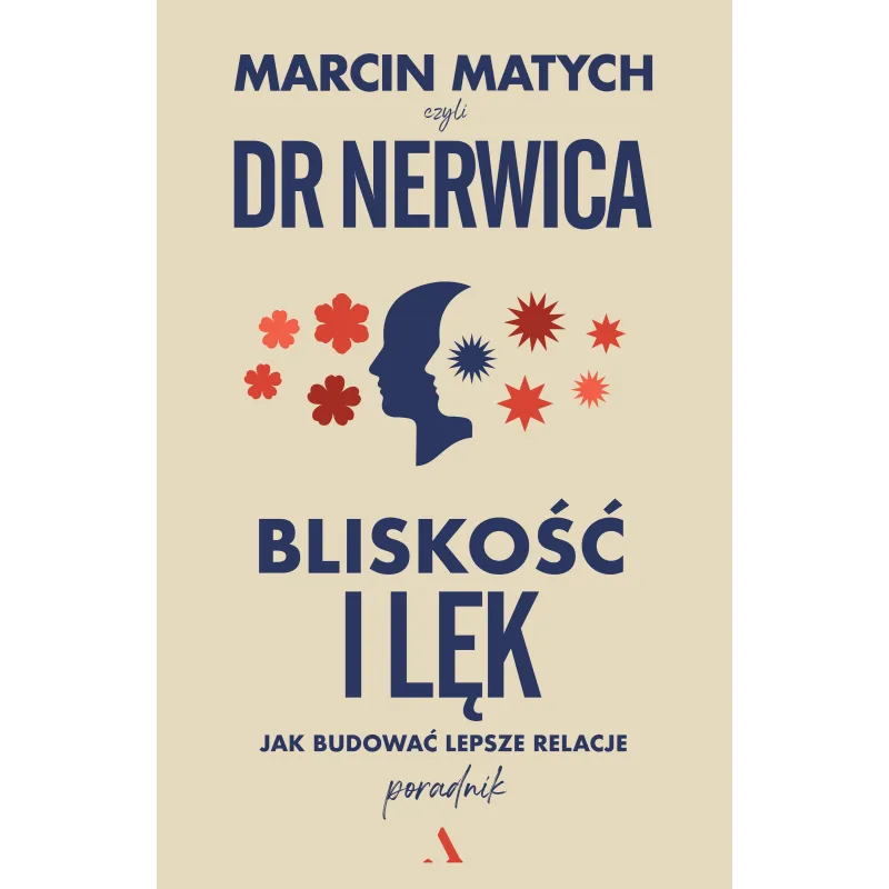 BLISKOŚĆ I LĘK. JAK BUDOWAĆ LEPSZE RELACJE