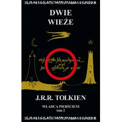 DWIE WIEŻE. WŁADCA PIERŚCIENI. TOM 2 WYD. 2023