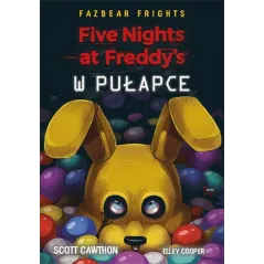 W PUŁAPCE. FIVE NIGHTS AT FREDDY'S