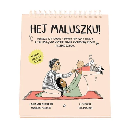Hej Maluszku! Pierwsze 52 Tygodnie - Porady, Pomysły I Zabawy, Które Umilą Wam Wspólne Chwile I Wspomogą Rozwój Waszego Dziecka Hej Maluszku! Pierwsze 52 Tygodnie - Porady, Pomysły I Zabawy, Które Umilą Wam Wspólne Chwile I Wspomogą Rozwój Waszego Dziecka