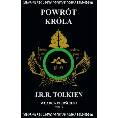 POWRÓT KRÓLA. WŁADCA PIERŚCIENI. TOM 3