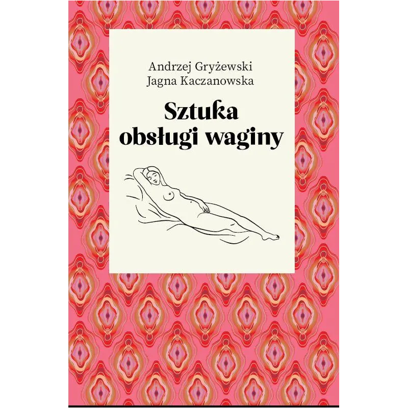 SZTUKA OBSŁUGI WAGINY