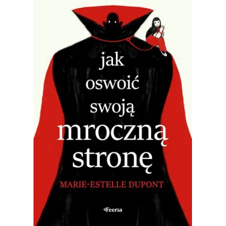 Jak Oswoić Swoją Mroczną Stronę Jak Oswoić Swoją Mroczną Stronę
